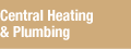 Central Heating and Plumbing